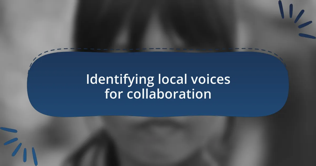 Identifying local voices for collaboration