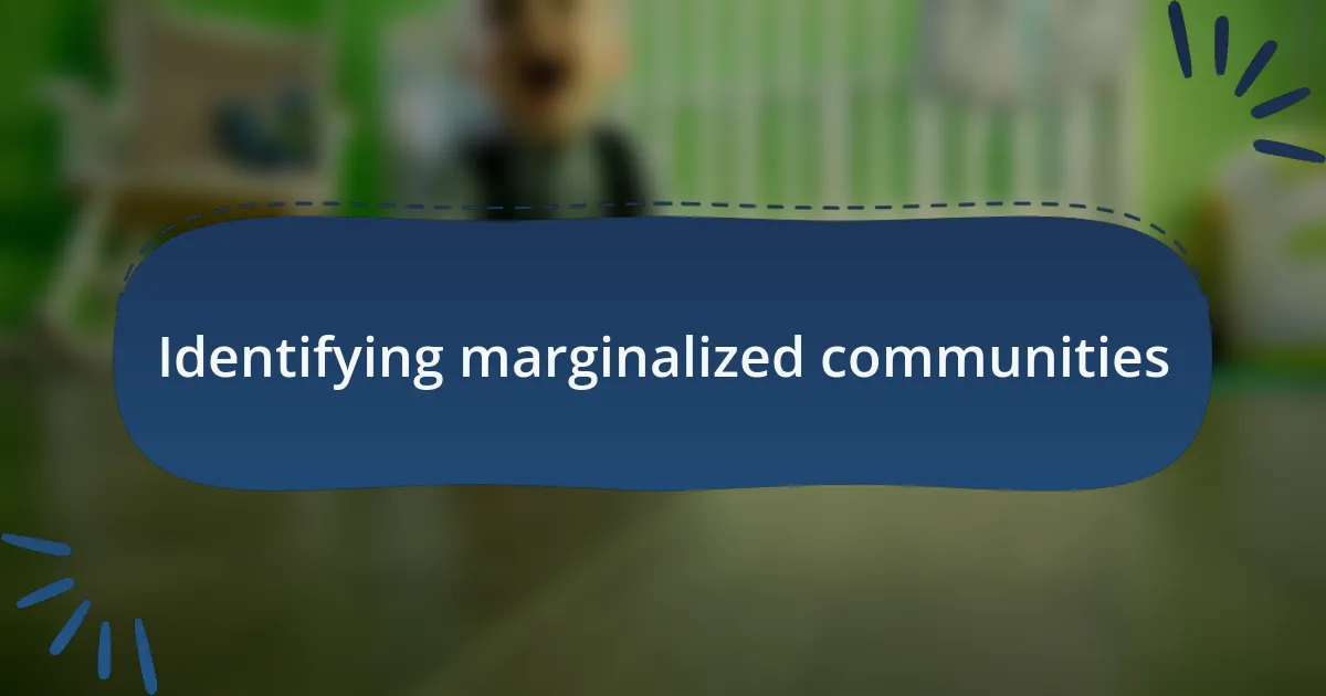 Identifying marginalized communities