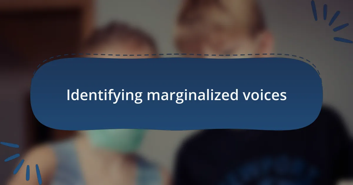 Identifying marginalized voices