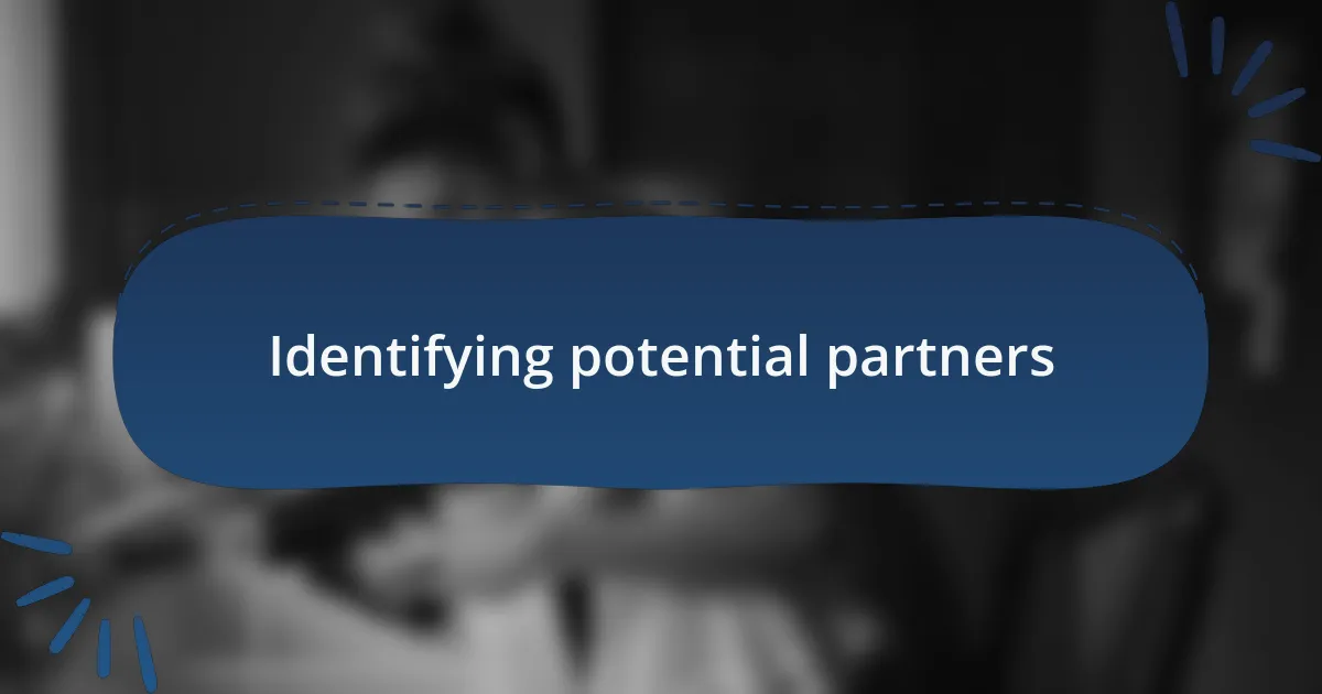 Identifying potential partners