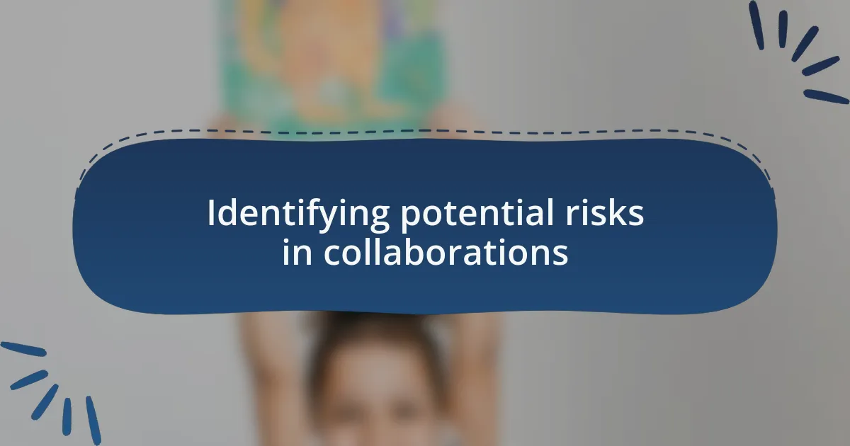 Identifying potential risks in collaborations