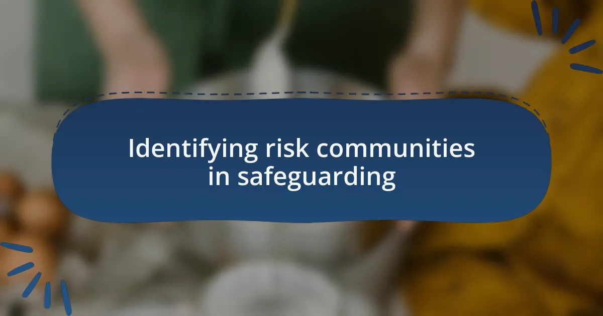 Identifying risk communities in safeguarding