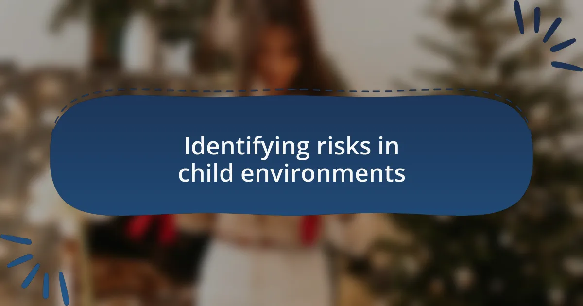 Identifying risks in child environments