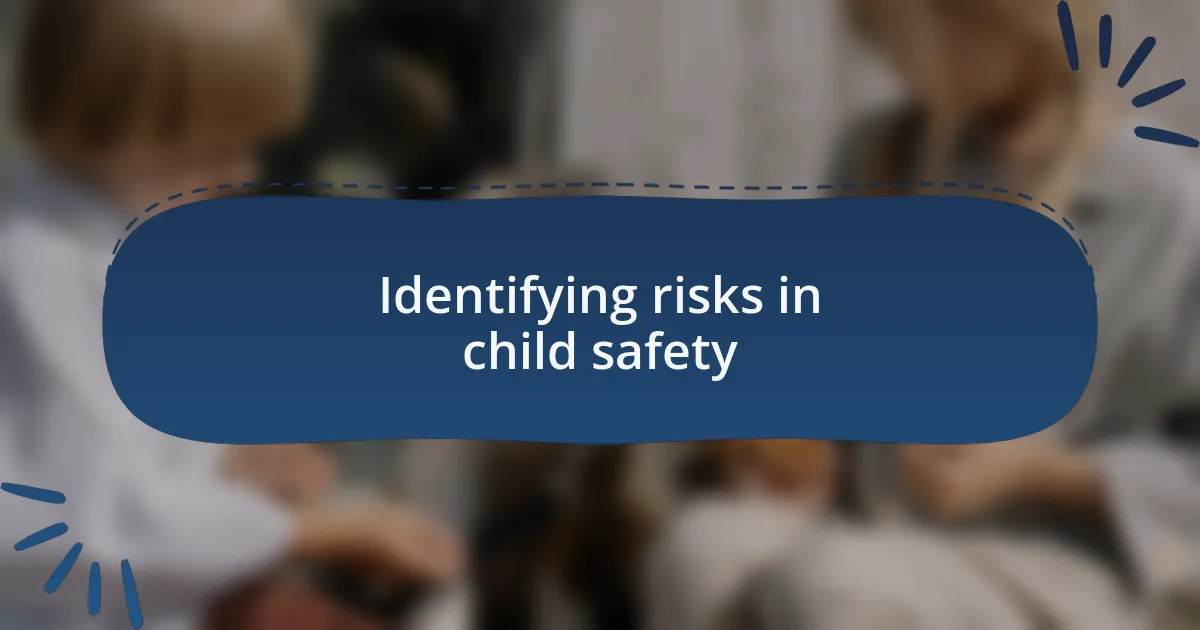 Identifying risks in child safety