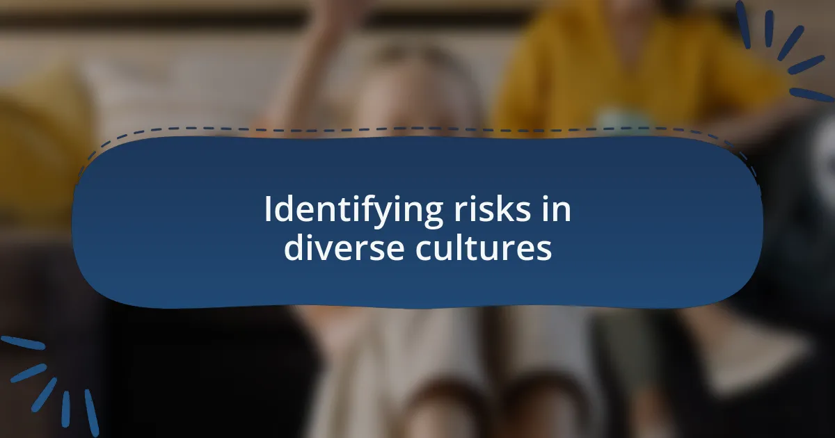Identifying risks in diverse cultures