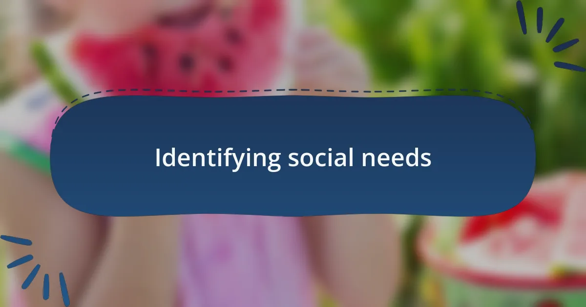 Identifying social needs