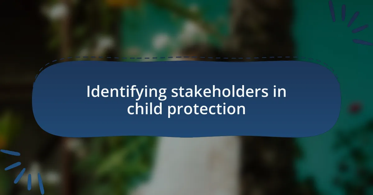 Identifying stakeholders in child protection