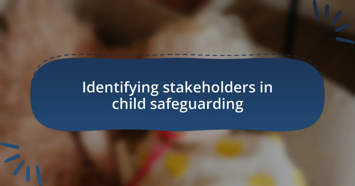 Identifying stakeholders in child safeguarding