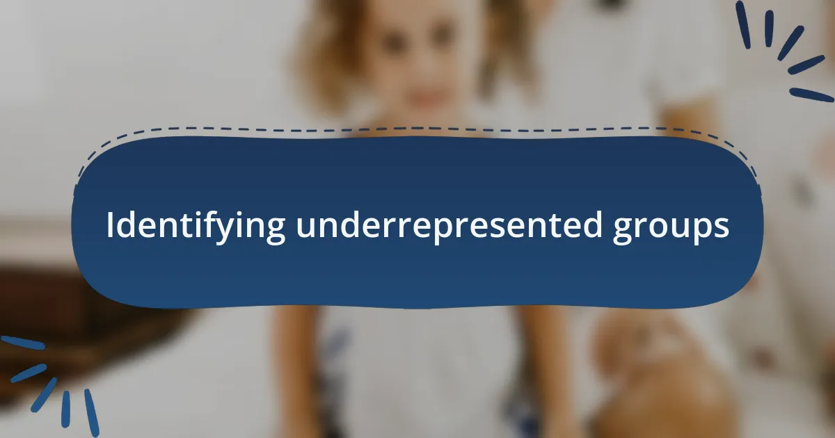Identifying underrepresented groups