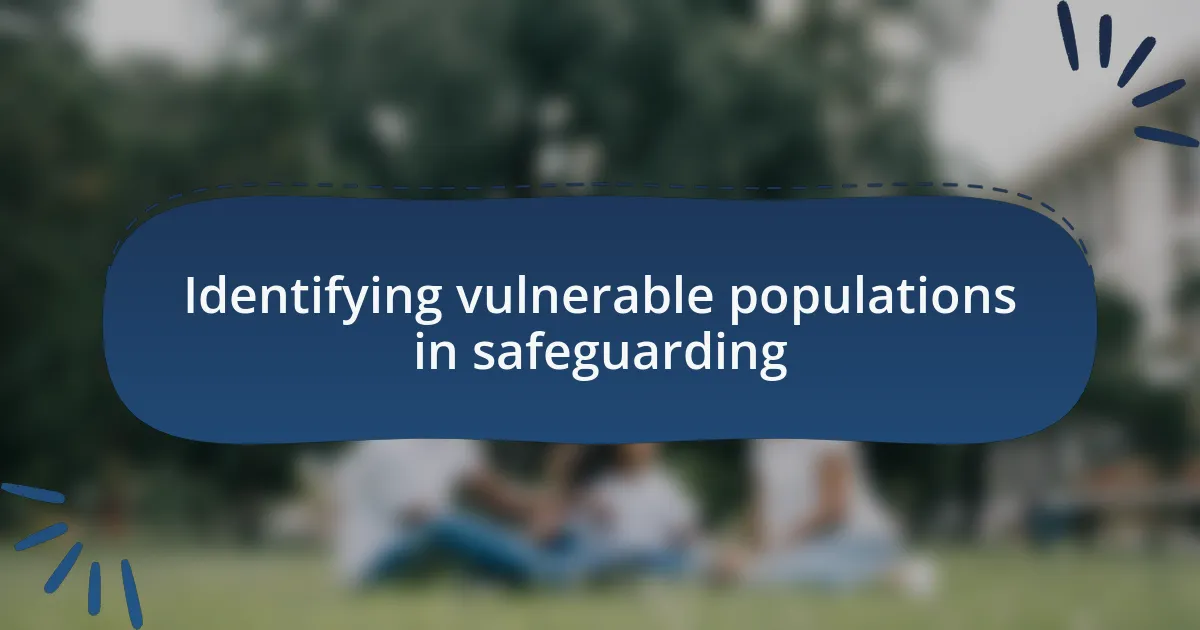 Identifying vulnerable populations in safeguarding