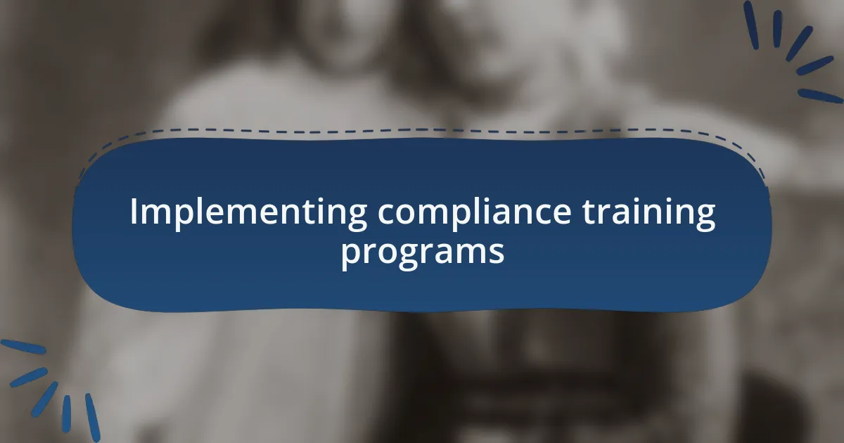 Implementing compliance training programs