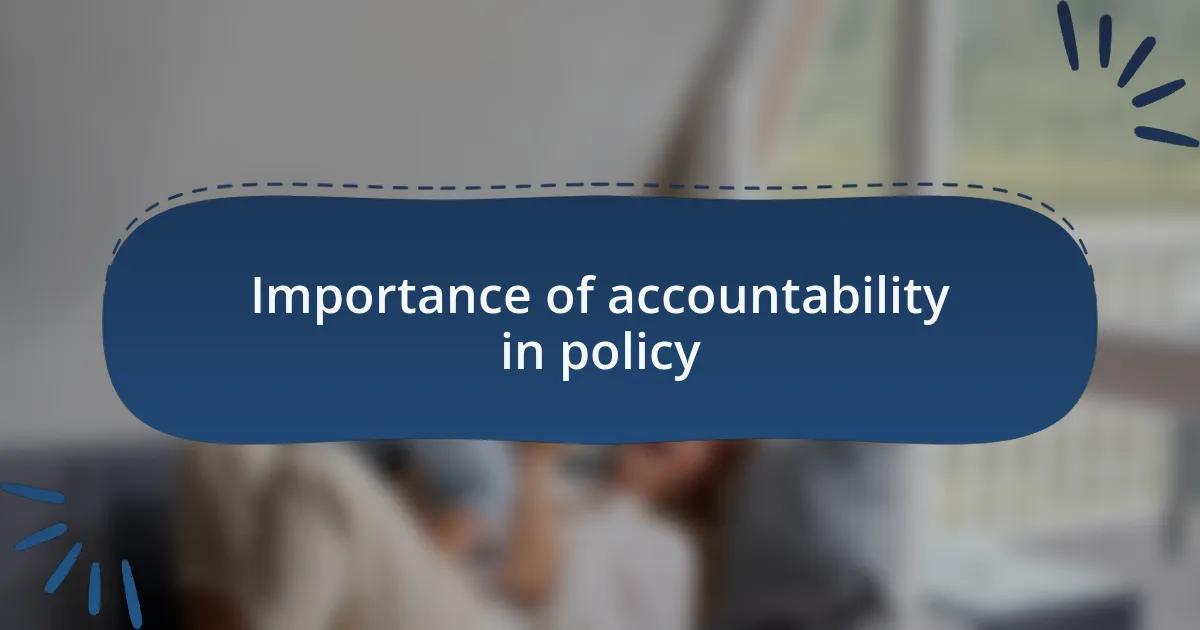 Importance of accountability in policy