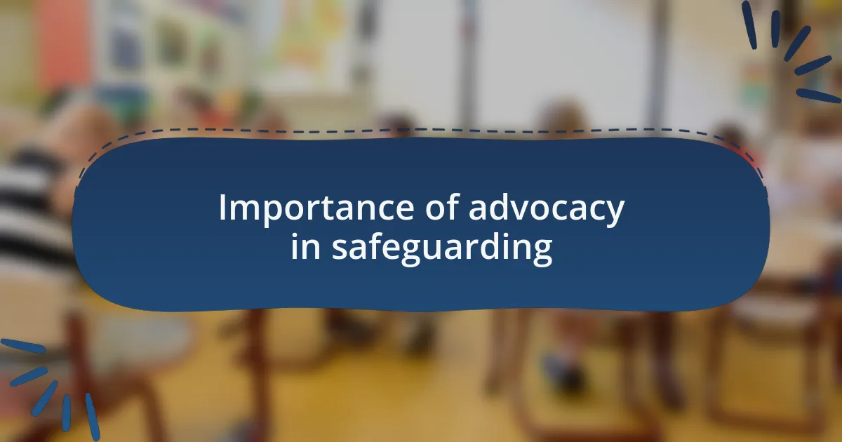 Importance of advocacy in safeguarding