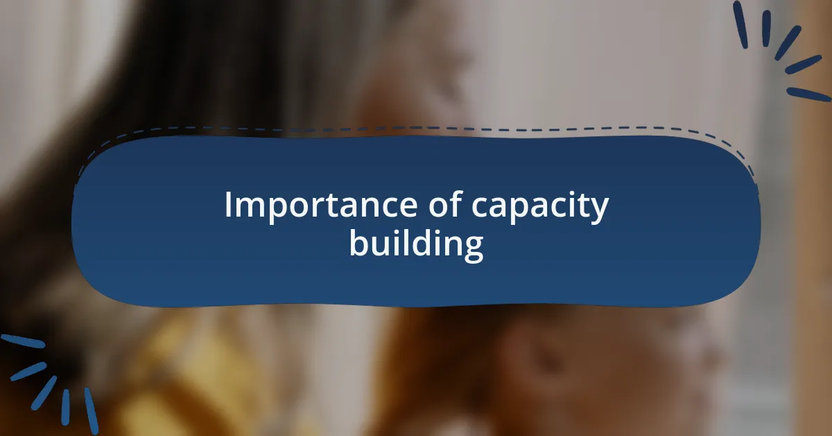 Importance of capacity building
