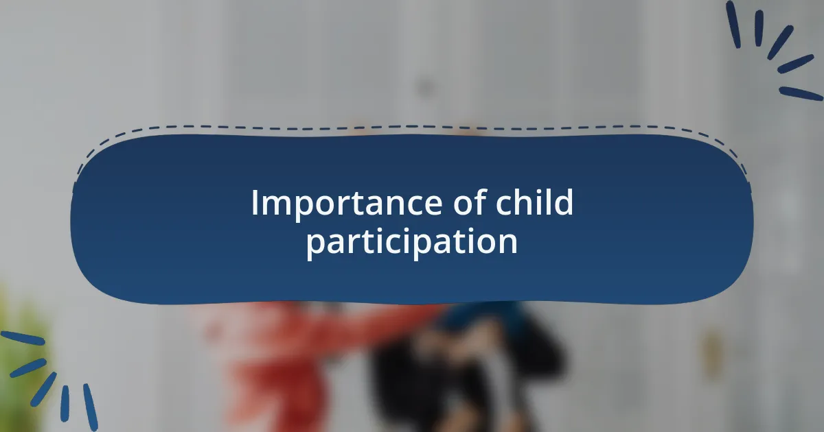 Importance of child participation