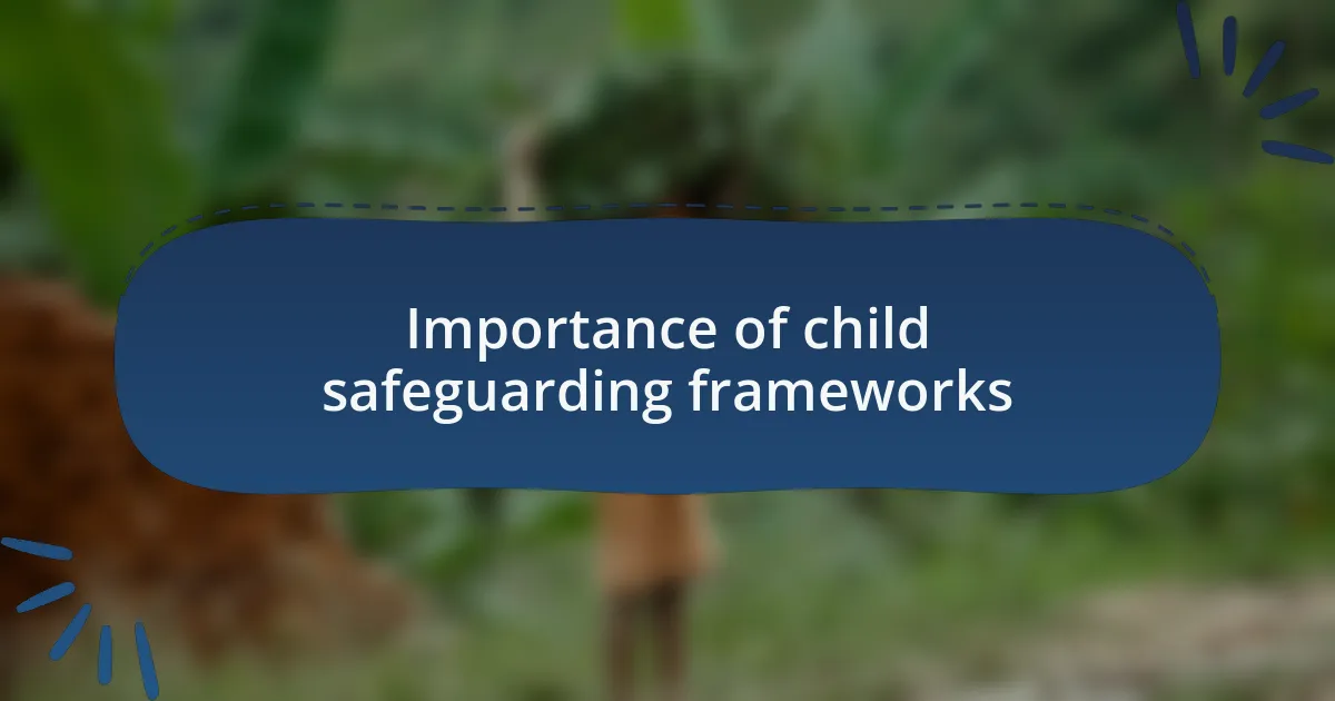 Importance of child safeguarding frameworks