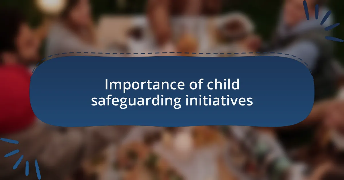 Importance of child safeguarding initiatives