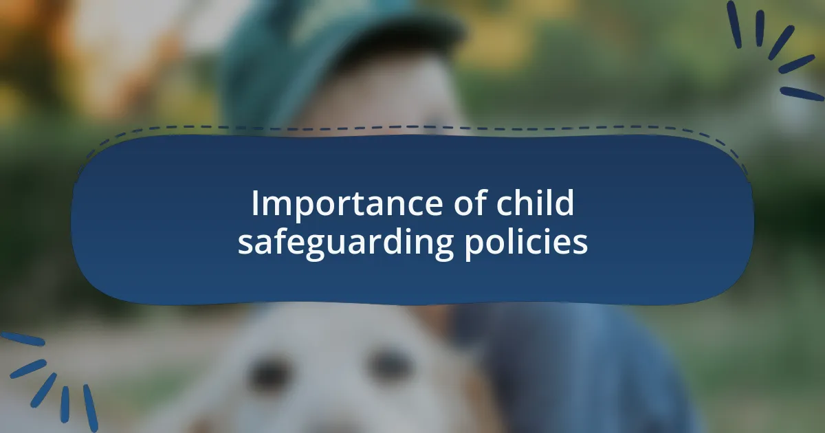 Importance of child safeguarding policies