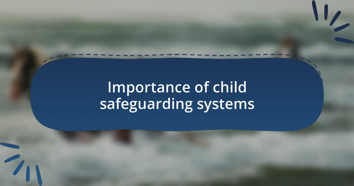 Importance of child safeguarding systems