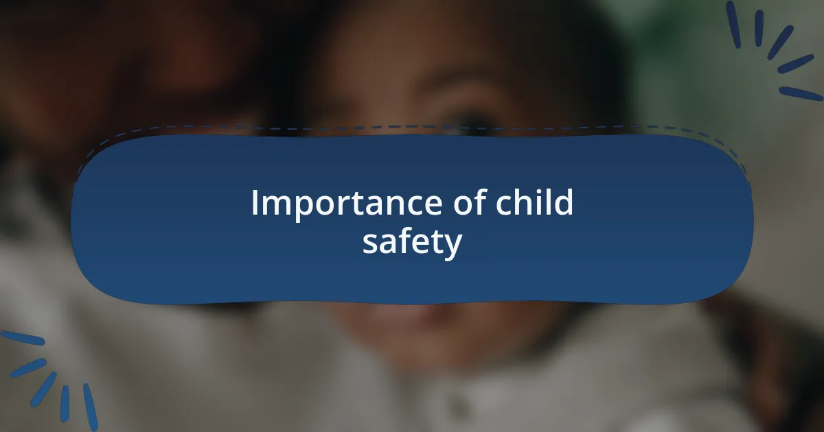 Importance of child safety