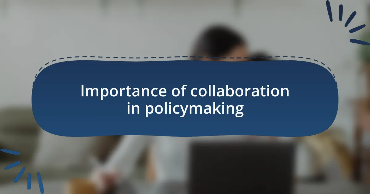 Importance of collaboration in policymaking
