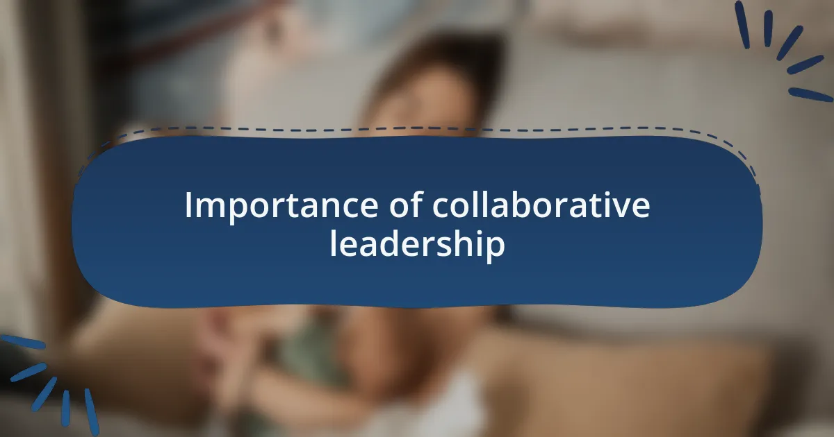 Importance of collaborative leadership