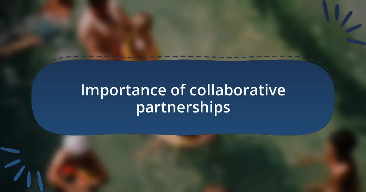 Importance of collaborative partnerships