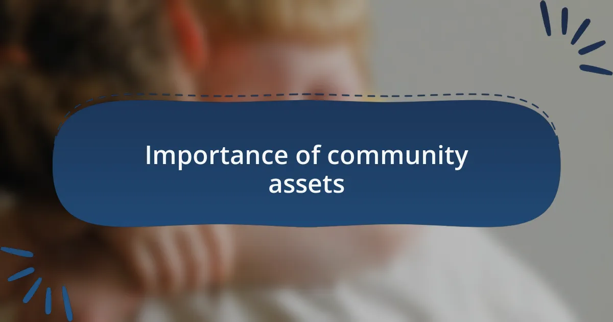 Importance of community assets
