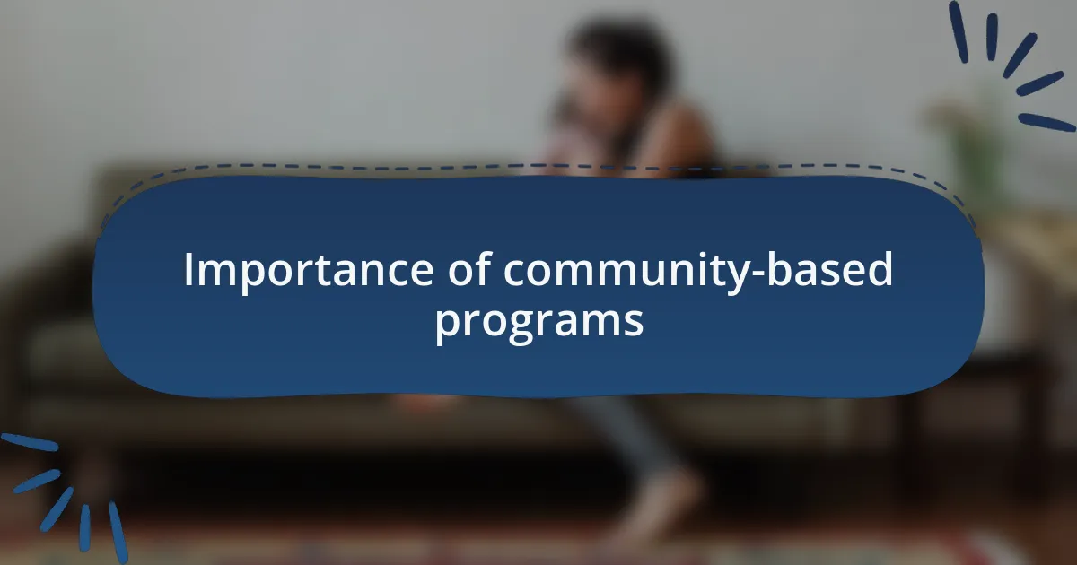 Importance of community-based programs