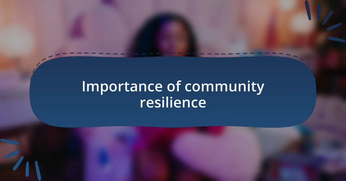 Importance of community resilience