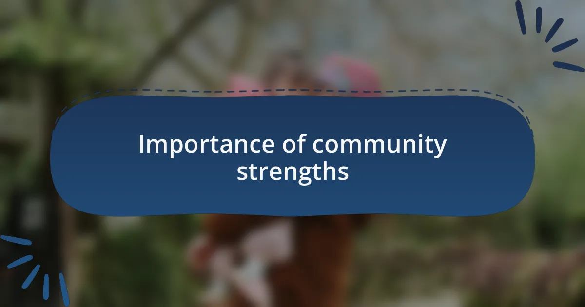 Importance of community strengths