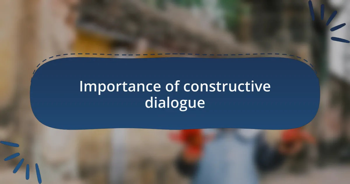 Importance of constructive dialogue