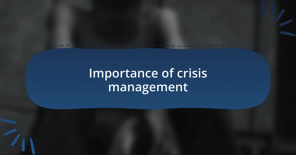 Importance of crisis management