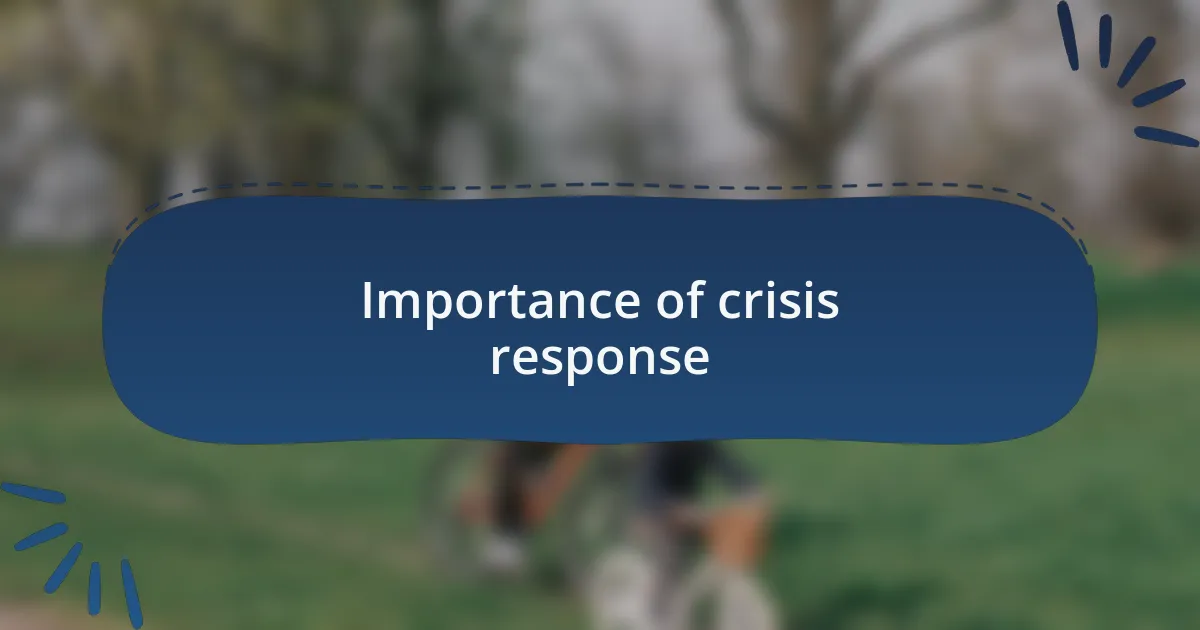 Importance of crisis response