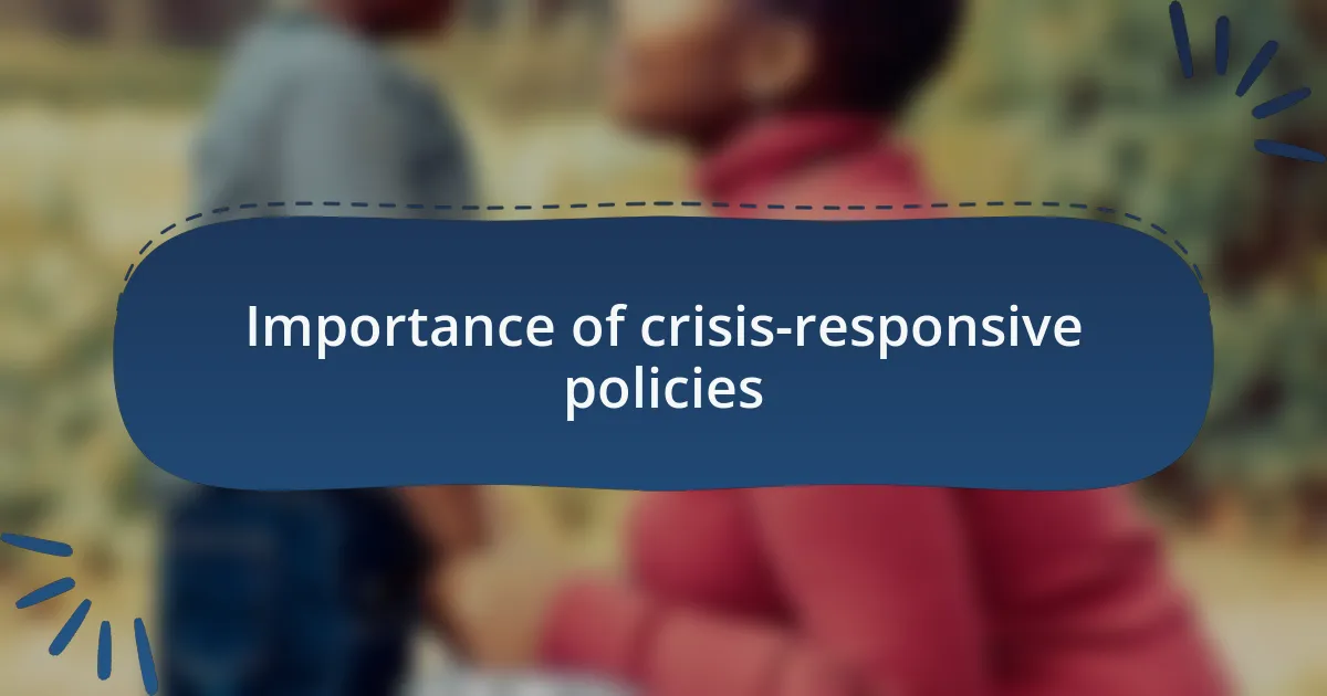 Importance of crisis-responsive policies