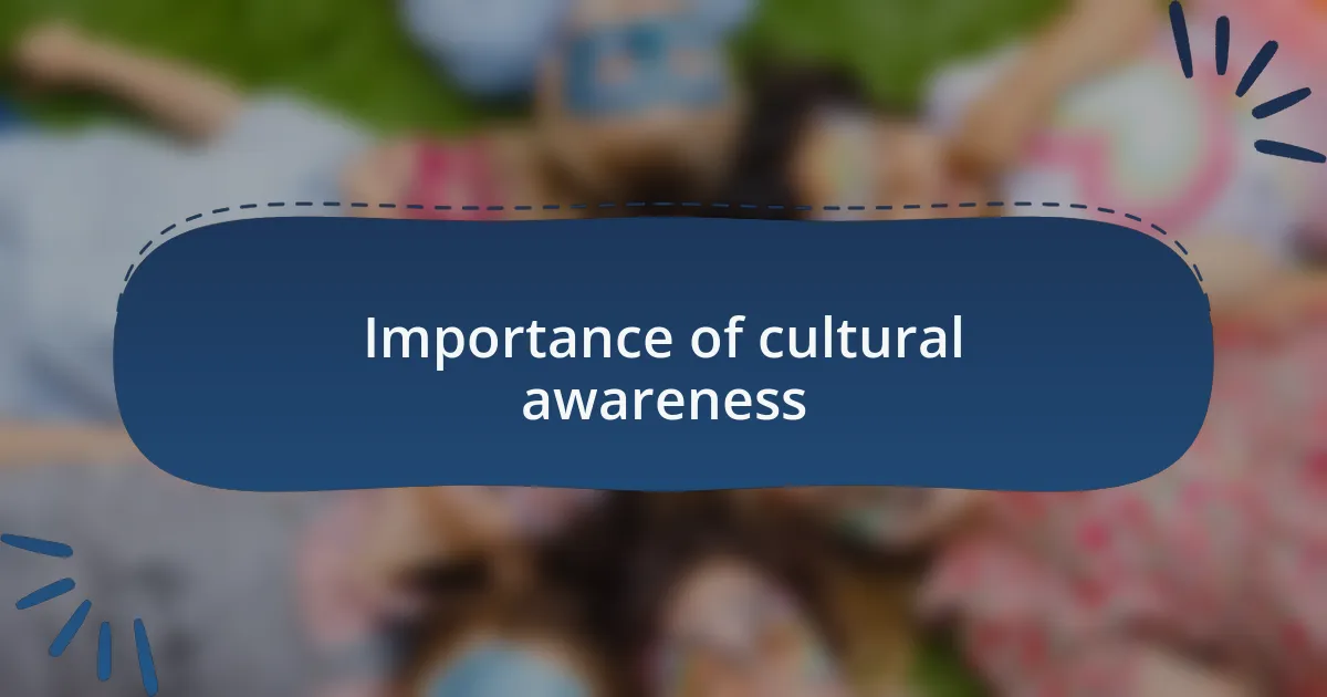 Importance of cultural awareness