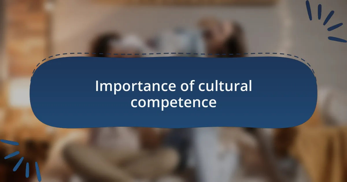 Importance of cultural competence
