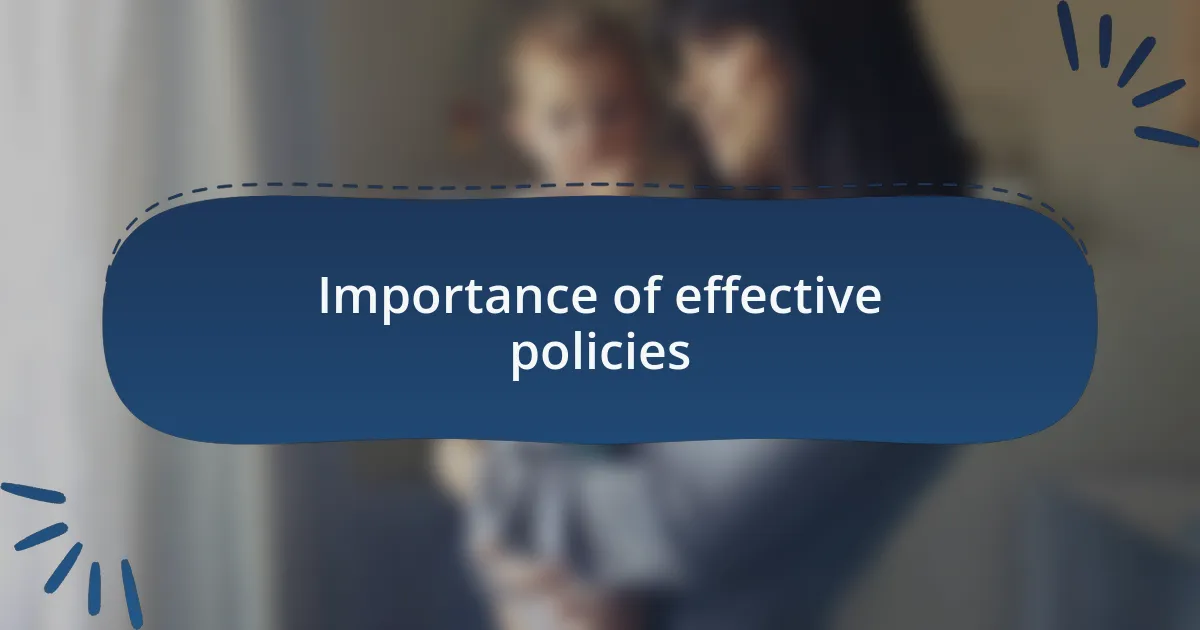 Importance of effective policies