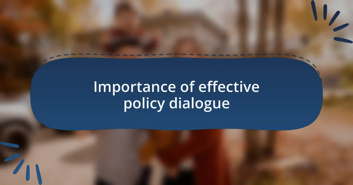 Importance of effective policy dialogue