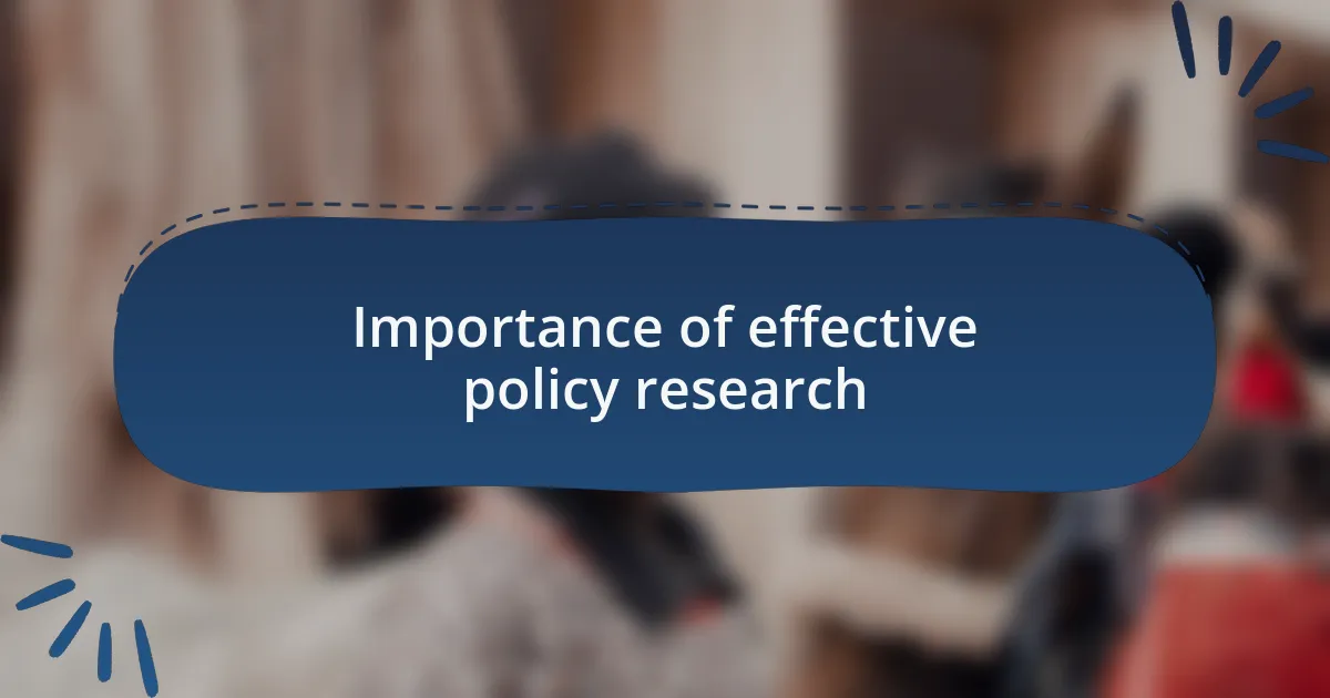Importance of effective policy research