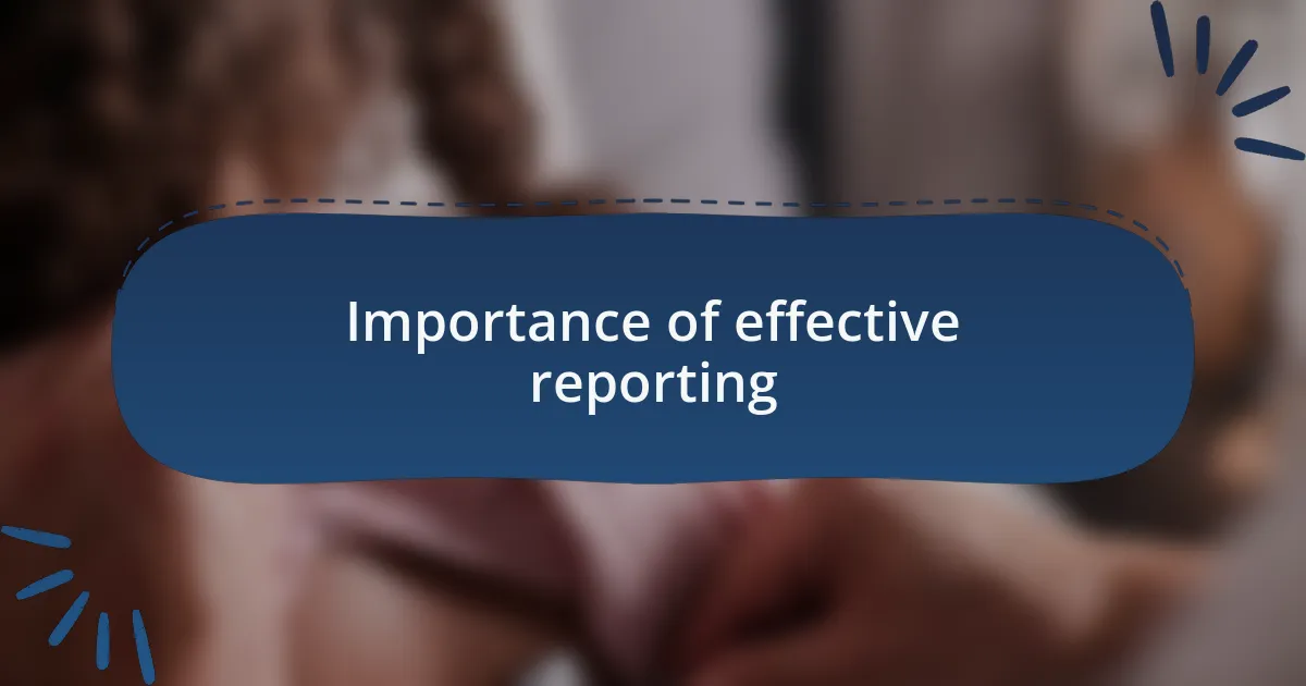 Importance of effective reporting
