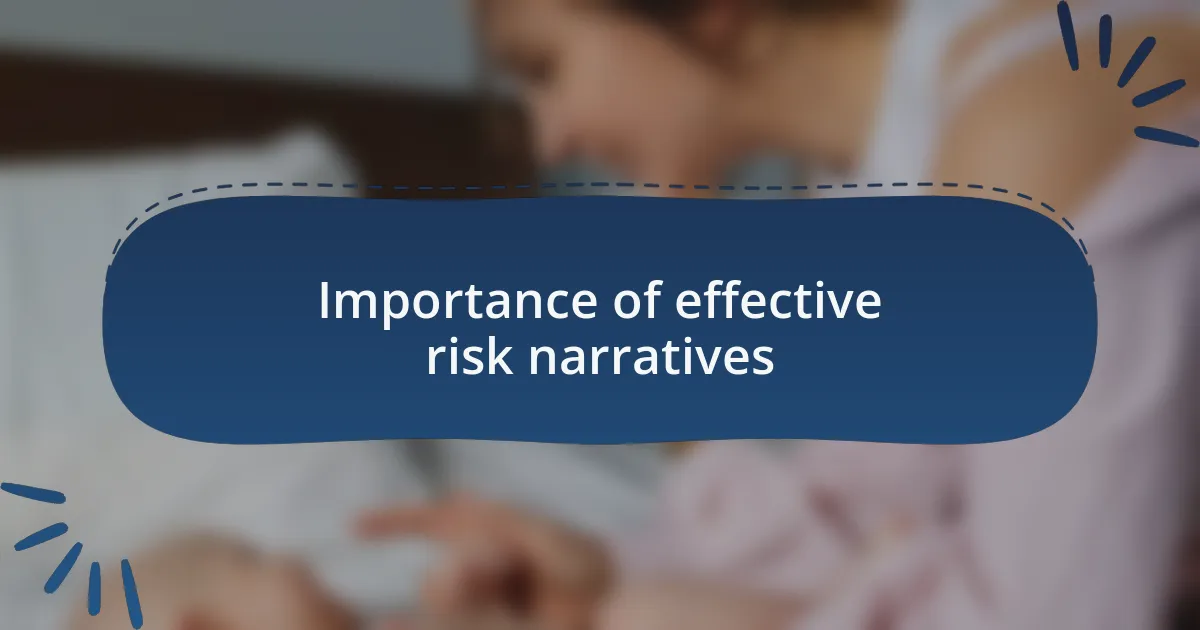 Importance of effective risk narratives