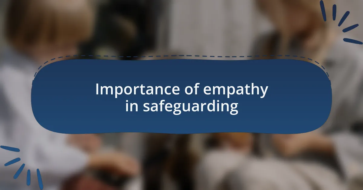 Importance of empathy in safeguarding
