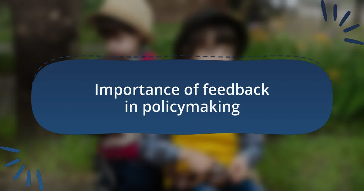 Importance of feedback in policymaking