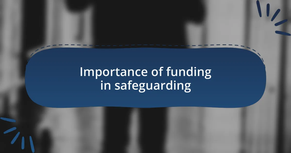 Importance of funding in safeguarding
