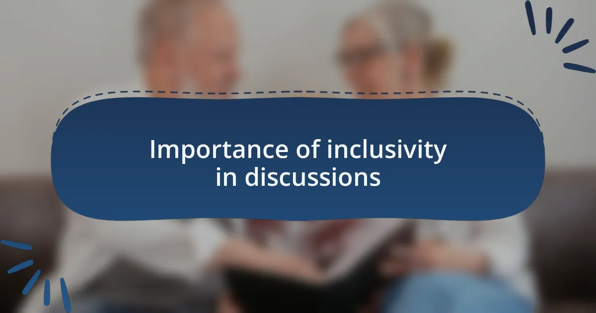 Importance of inclusivity in discussions