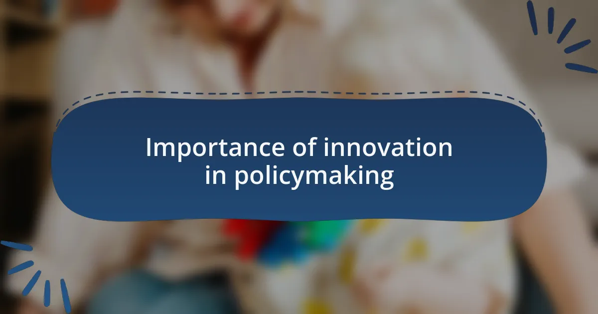Importance of innovation in policymaking