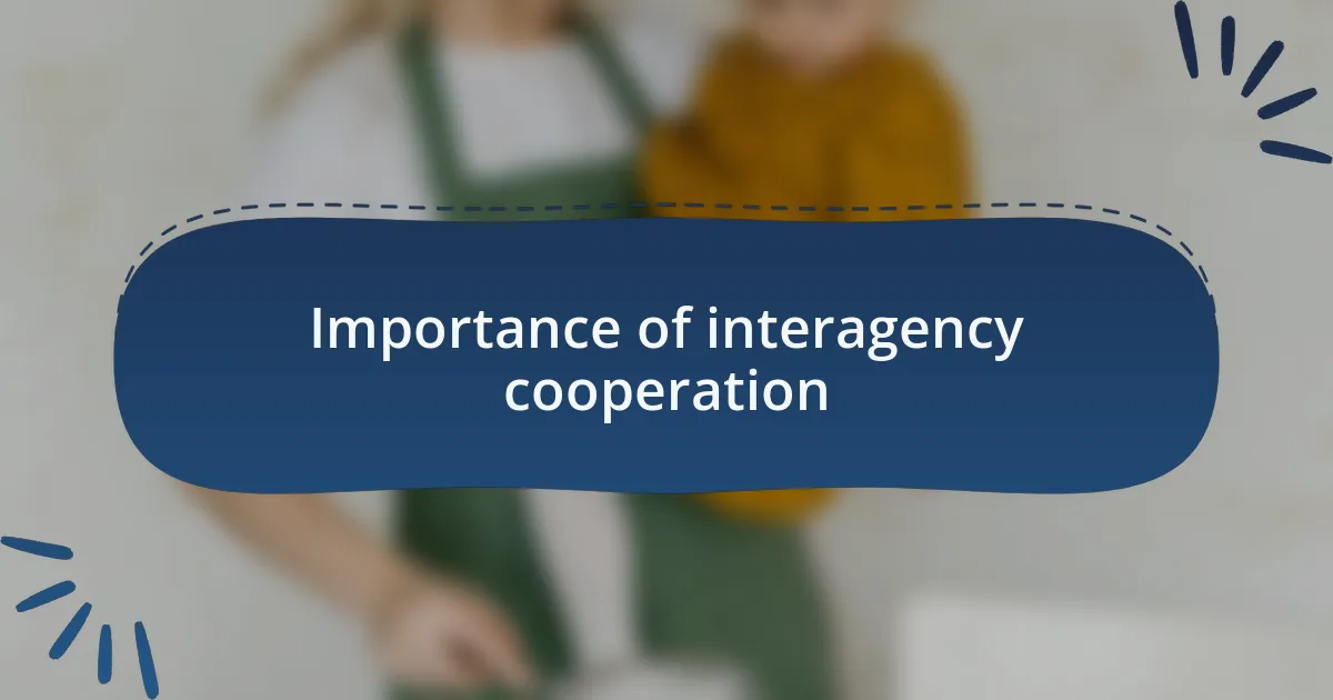Importance of interagency cooperation