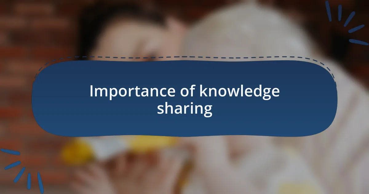 Importance of knowledge sharing