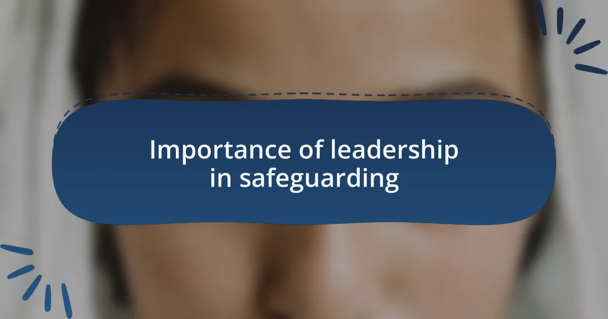 Importance of leadership in safeguarding